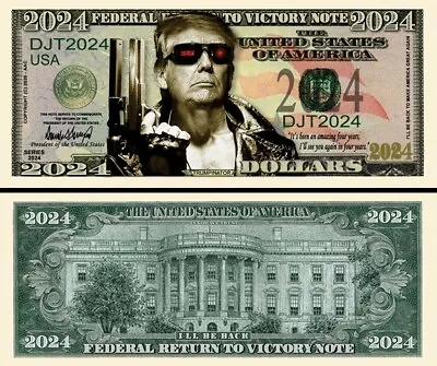 Terminator Trump 2024 Dollar Bill Play Funny Money Novelty Note + FREE SLEEVE • $1.69