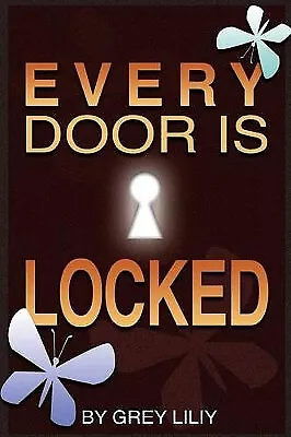 Every Door Is Locked By Grey Liliy - New Copy - 9781943161041 • £8.55