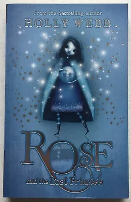 Rose And The Lost Princess By Holly Webb (Orchard 2010) Nr Fine:fully Described • £6.45