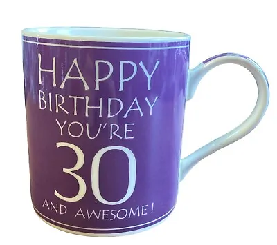 30th BIRTHDAY MUG  HAPPY BIRTHDAY YOU'RE 30 AND AWESOME!  BNIB Fine China 30 Mug • £6.99