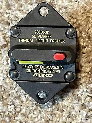 CE Circuit Breaker 285060P | Panel Mount 60A 48V DC Ignition Protected • $25