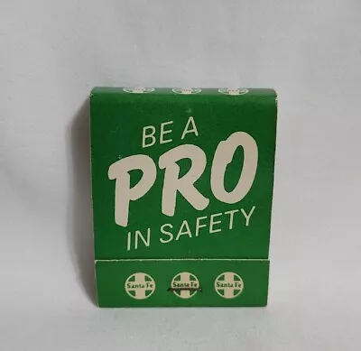 Vintage Santa Fe Railway Be A Pro Safety Department Matchbook Advertising Full • $12.99