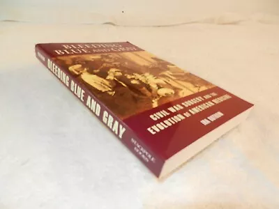 CIVIL WAR  Surgery Advancements During The War      BLEEDING BLUE AND GRAY  • $14