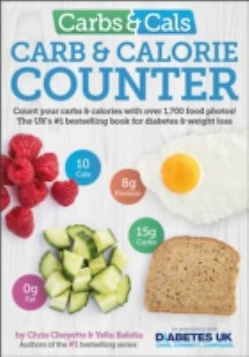 £11.99 • Buy Carbs And Cals : Count Your Carbs And Calories With Over 1,700 Fo