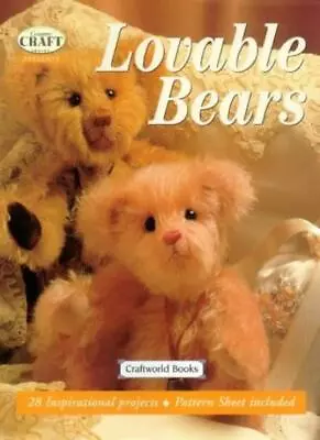 Lovable Bears (Country Crafts)Craftworld Books • £6.08