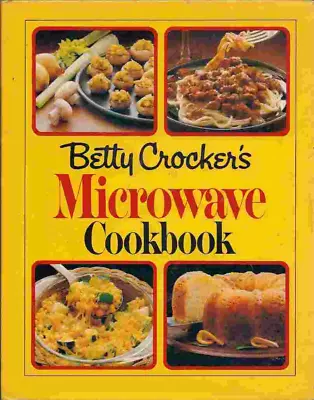 Betty Crocker's Microwave Cookbook Treasury Of Recipes  1981 Hardcover  - Good • $5.65