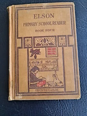 Elson Primary School Reader Book Four 1913 • $4.99