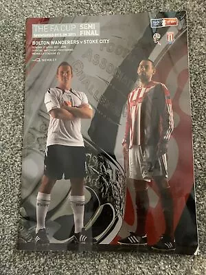 FA CUP SEMI FINAL 2011 Bolton Wanderers V Stoke City - Official Programme • £1.99