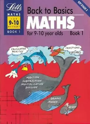 Back To Basics Maths (9-10) Book 1: Maths For 9-10 Year Olds Bk.1G.W. Rodda • £2.86