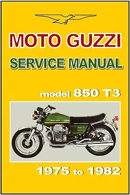 MOTO GUZZI Workshop Manual 850T3 850 T3 1975 1976 1977 1978 1979 1980 1981 1982 • $37.95