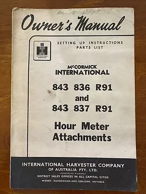 Owner’s Manual McCormick International 843 836 R91 Hour Meter Attachments ?1958 • $17