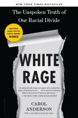 White Rage: The Unspoken Truth Of Our Racial Divide - Paperback - GOOD • $5.75