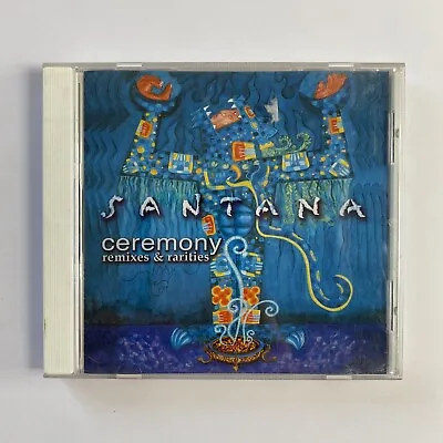 Ceremony Remixes & Rarities Santana (2003) CD Rock • $10