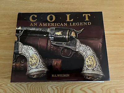 COLT An American Legend By R.L. Wilson • $24.99