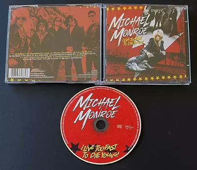 MICHAEL MONROE I Live Too Fast To Die Young Cd HANIO ROCKS The Dogs D'amour GNR • $7.99
