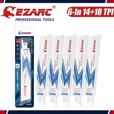 5PCS 6 INCH EZARC Reciprocating Saw Blade Bi-Metal Blades 14+18TPI For Steel US • $16.99