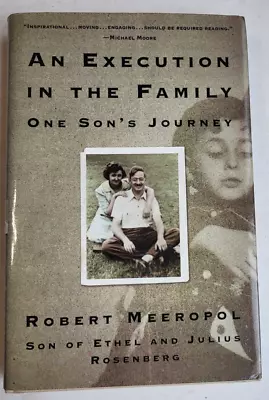 AN EXECUTION IN THE FAMILY(signed) By Robert Meeropol(st'd 1st Ed) 2003 H/b Bk • $6.99