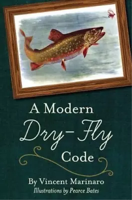 Vincent C Marinaro A Modern Dry-Fly Code (Paperback) • $29.82