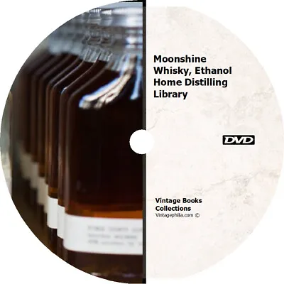 * HOW TO MAKE MOONSHINE WHISKY ETHANOL HOME STILLS DISTILLING * MANUALS On DVD * • $5.99