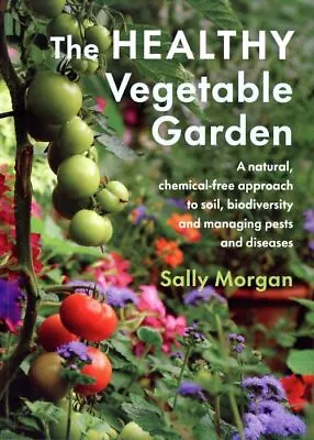 The Healthy Vegetable Garden • £11.99