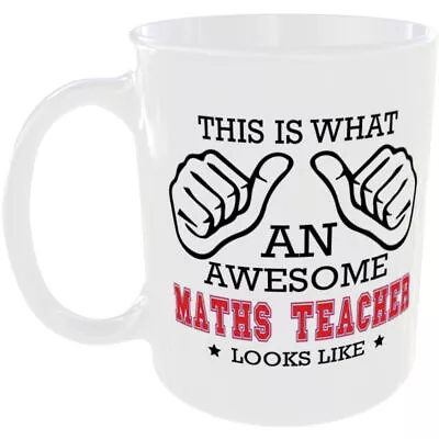 This Is What An Awesome Maths Teacher Look Like Mug Ideal Gift Cup For Job Gifts • £9.99