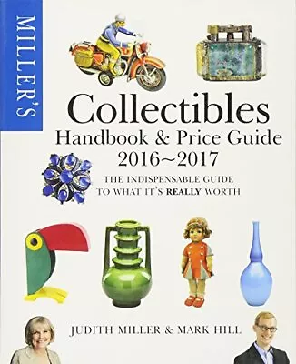 Miller's Collectibles Handbook & Price Guide 2016-2017 (Mil... By Miller Judith • £7.49