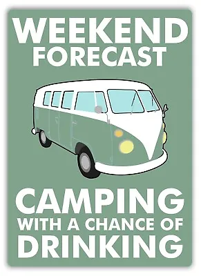 Metal Wall Sign - Weekend Forecast...Camper Van - GREEN - Gift Holiday Summer • £6.85