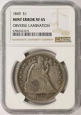 1849 $1 Seated Liberty Dollar NGC Mint Error XF45 Obverse Lamination • $959.99