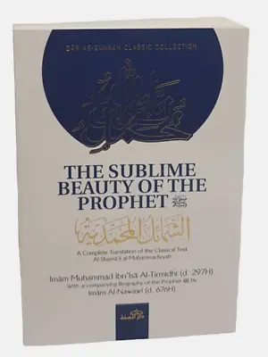 £8.99 • Buy The Sublime Beauty Of The Prophet (s.a.w) - Al Shamail Muhammadiyyah (PB) (DAS)