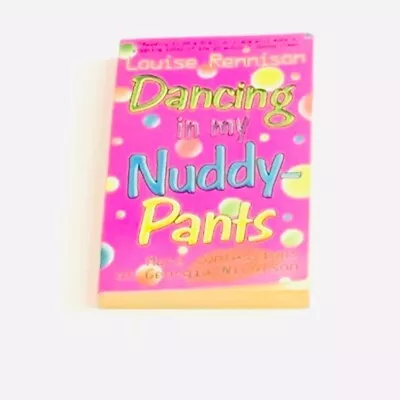 Dancing In My Nuddy Pants By Louise Rennison Book • £9.99