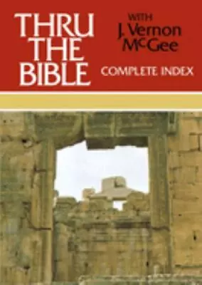 Thru The Bible Vol. 6: Complete Index McGee J. Vernon 9780785212539 • $19.98