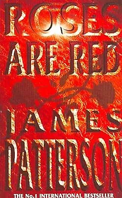 Roses Are Red Patterson James Used; Good Book • £2.85