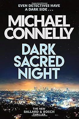 Dark Sacred Night: The Brand New Bosch And Ballard Thriller (Harry Bosch Series) • £2.98