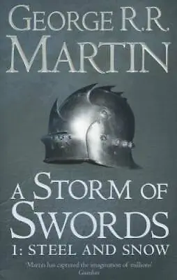 A Storm Of Swords: Steel And Snow: Book 3 Part 1 Of A Song Of  - VERY GOOD • $7.51
