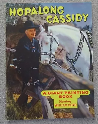 Hopalong Cassidy Giant Painting Book Starring William Boy 1950 • £10