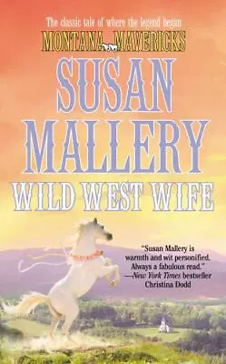 Wild West Wife (Montana Mavericks) By Susan Mallery Good Book • $5.32