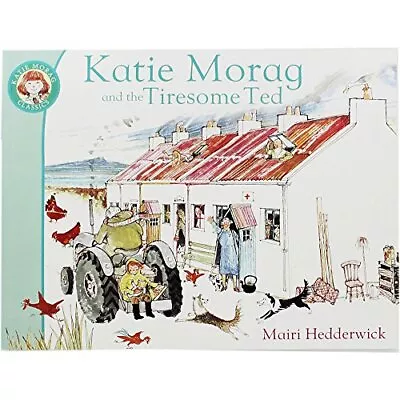 Katie Morag And The Tiresome Ted • £2.68