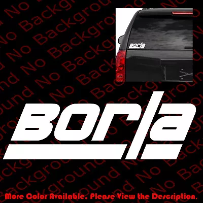 Borla Vinyl Decal Race Car Window Bumper Fender Die Cut Exhaust Sticker RC003 • $3.75