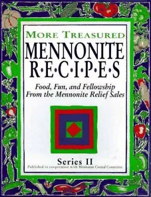 More Treasured Mennonite Recipes Central Committee Mennonite Paperback Used - G • $5.79