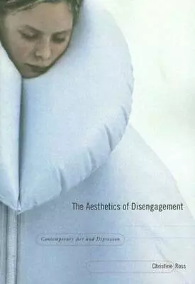 The Aesthetics Of Disengagement: Contemporary Art And Depression • $37.99