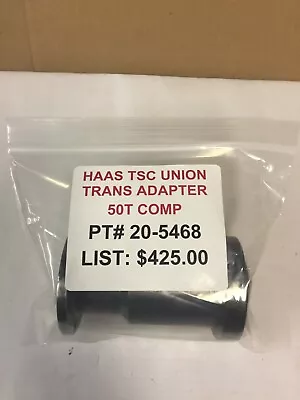 Haas Tsc Union Trans Adapter 50t Comp Pt# 20-5468a • $325