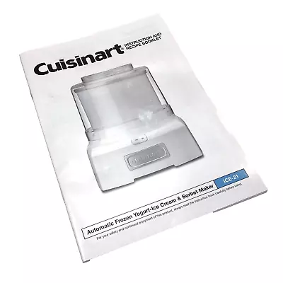 Cuisinart Ice Cream Maker ICE-21 ICE-21PK ICE-21R INSTRUCTION MANUAL RECIPE BOOK • $9.99