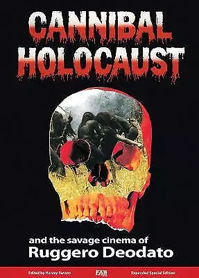 Cannibal Holocaust And The Savage Cinema Of Ruggero Deodato - 9781913051129 • £18.76