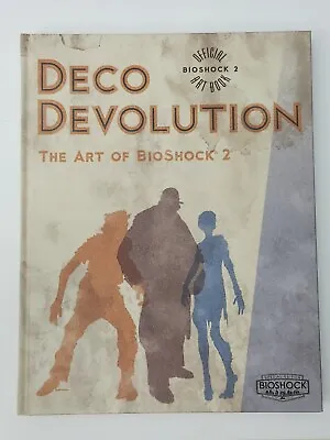 Deco Devolution THE ART OF BIOSHOCK 2 Official Game Art Book Hardcover • $29.99