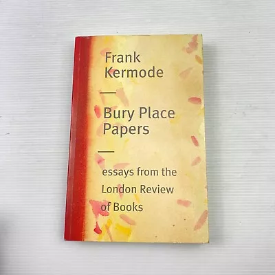 Bury Place Papers By Frank Kermode Paperback Essays • $24.95