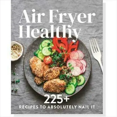 Air Fryer Healthy Recipe Book - 225+ Recipes • $17.99