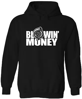 Blowin Money Hoodie Sweatshirt Turbo Cummins Duramax Powerstroke Jdm Diesel • $29.99