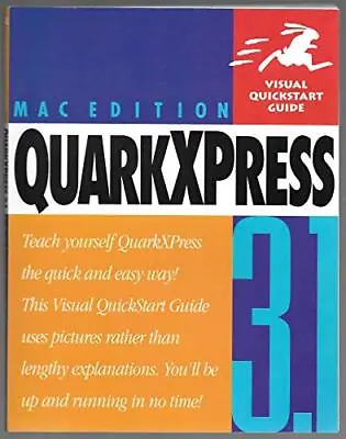 QuarkXPress 3.1 For Macintosh (Visual QuickStart Guides) Weinmann Elaine Good • £4.70