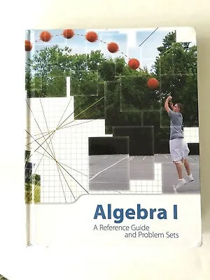 K12 Algebra 1 - A Reference Guide And Problem Sets Hardcover 2008 • $9.99