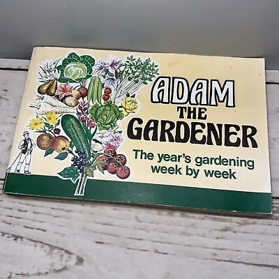 Vintage 1981 Adam The Gardener Gardening Week By Week Calendar Paperback Book • £8.99
